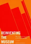 Reinventar el museo: La conversación en evolución sobre el cambio de paradigma, 2ª edición - Reinventing the Museum: The Evolving Conversation on the Paradigm Shift, 2nd Edition