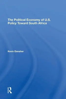 La economía política de la política estadounidense hacia Sudáfrica - The Political Economy of U.S. Policy Toward South Africa