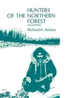 Cazadores del bosque septentrional: Diseños para la supervivencia entre los kutchin de Alaska - Hunters of the Northern Forest: Designs for Survival Among the Alaskan Kutchin