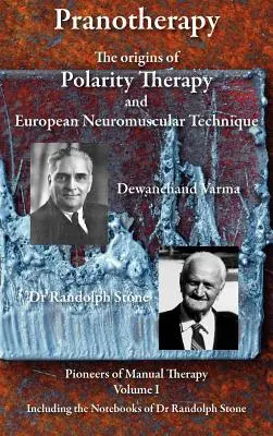 Pranoterapia - Los Orígenes de la Terapia de Polaridad y la Técnica Neuromuscular Europea - Pranotherapy - The Origins of Polarity Therapy and European Neuromuscular Technique