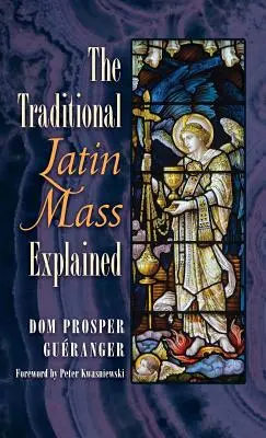 Explicación de la misa tradicional en latín - The Traditional Latin Mass Explained