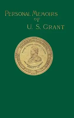 Memorias personales de U. S. Grant: Volumen Dos - Personal Memoirs of U. S. Grant: Volume Two