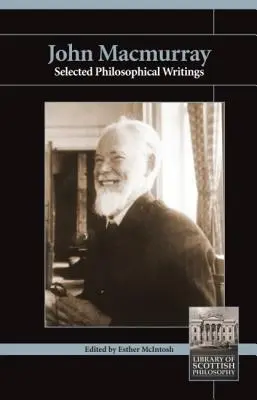 John Macmurray Escritos filosóficos escogidos - John Macmurray: Selected Philosophical Writings