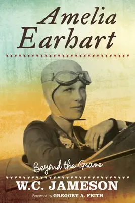 Amelia Earhart: Más allá de la tumba - Amelia Earhart: Beyond the Grave