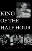 El rey de la media hora: Nat Hiken y la edad de oro de la comedia televisiva - King of the Half Hour: Nat Hiken and the Golden Age of TV Comedy