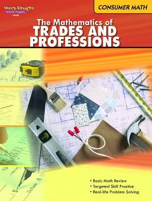 Consumer Mathematics: Reproducible Matemáticas de Oficios y Profesiones - Consumer Mathematics: Reproducible the Mathematics of Trades & Professions