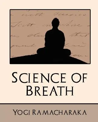 La Ciencia de la Respiración (Nueva Edición) - Science of Breath (New Edition)