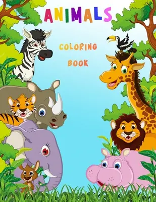 Libro para colorear de animales: Libro de actividades para niños - Animals Coloring Book: Activity Book for Kids