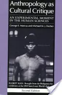 La antropología como crítica cultural: Un momento experimental en las ciencias humanas - Anthropology as Cultural Critique: An Experimental Moment in the Human Sciences