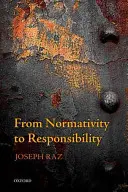 De la normatividad a la responsabilidad - From Normativity to Responsibility