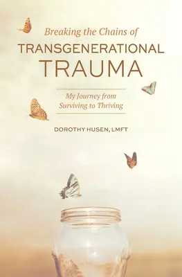 Rompiendo las cadenas del trauma transgeneracional: Mi viaje de la supervivencia a la prosperidad - Breaking the Chains of Transgenerational Trauma: My Journey from Surviving to Thriving