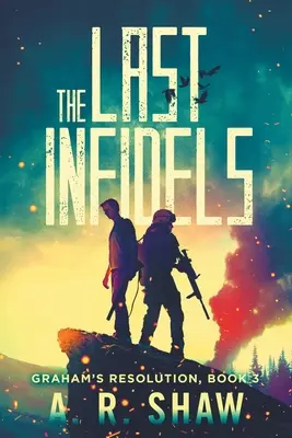 Los últimos infieles: Un thriller médico postapocalíptico - The Last Infidels: A Post-Apocalyptic Medical Thriller