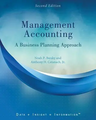 Contabilidad de gestión: Un enfoque de planificación empresarial - Management Accounting: A Business Planning Approach