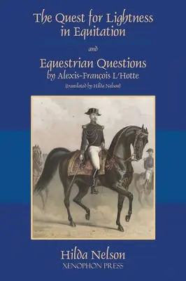 La búsqueda de la ligereza en la equitación y las cuestiones ecuestres (traducción) - The Quest for Lightness in Equitation and Equestrian Questions (translation)