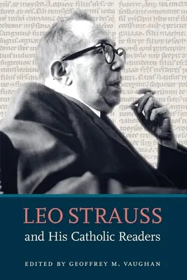 Leo Strauss y sus lectores católicos - Leo Strauss and His Catholic Readers