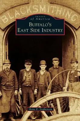 La industria del lado este de Buffalo - Buffalo's East Side Industry