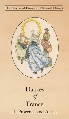 Danzas de Francia II - Provenza y Alsacia - Dances of France II - Provence and Alsace