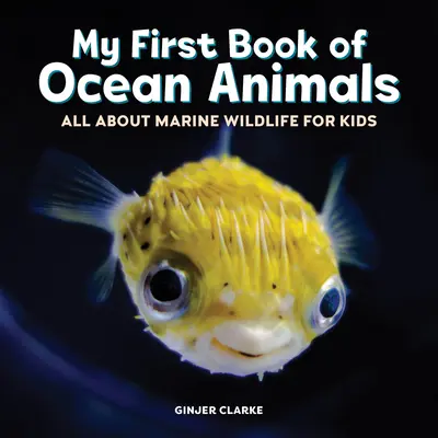 Mi primer libro de animales marinos: Todo sobre la fauna marina para niños - My First Book of Ocean Animals: All about Marine Wildlife for Kids