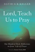 Señor, enséñanos a rezar - Lord, Teach Us to Pray
