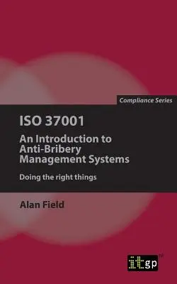 ISO 37001: Introducción a los sistemas de gestión antisoborno - ISO 37001: An Introduction to Anti-Bribery Management Systems