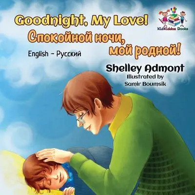 ¡Goodnight, My Love! Inglés Ruso - Goodnight, My Love!: English Russian