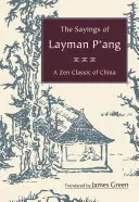 Los dichos del laico P'ang: Un clásico zen de China - The Sayings of Layman P'ang: A Zen Classic of China