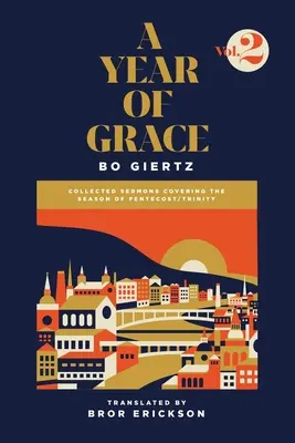 Un año de gracia, volumen 2: Sermones recopilados que cubren el tiempo de Pentecostés/Trinidad - A Year of Grace, Volume 2: Collected Sermons Covering the Season of Pentecost/Trinity