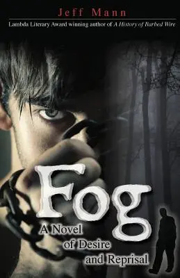 Niebla: Una novela de deseo y venganza - Fog: A Novel of Desire and Retribution