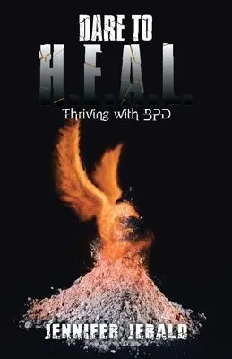 Dare To H.E.A.L.: Thriving With Bpd (Atrévete con H.E.A.L.: Prosperar con TbP) - Dare To H.E.A.L.: Thriving With Bpd