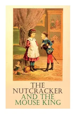 El Cascanueces y el Rey de los Ratones - The Nutcracker and the Mouse King