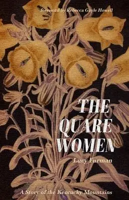 The Quare Women: Una historia de las montañas de Kentucky - The Quare Women: A Story of the Kentucky Mountains