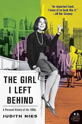 La chica que dejé atrás: Una historia personal de los años sesenta - The Girl I Left Behind: A Personal History of the 1960s