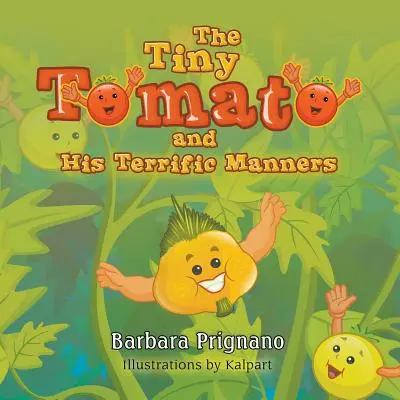 El pequeño tomate y sus estupendos modales - The Tiny Tomato and His Terrific Manners