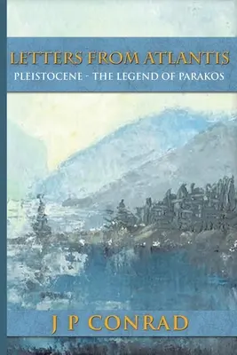 Cartas desde la Atlántida: La leyenda de Parakos - Letters From Atlantis: The Legend of Parakos