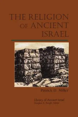 La religión del antiguo Israel - The Religion of Ancient Israel