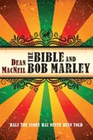 La Biblia y Bob Marley: la mitad de la historia nunca se ha contado - The Bible and Bob Marley: Half the Story Has Never Been Told