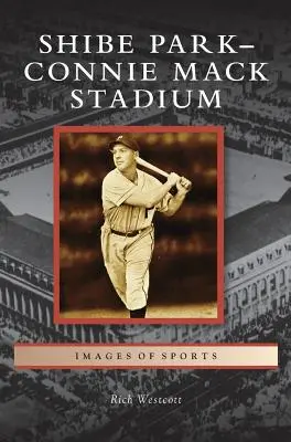 Estadio Shibe Park-Connie Mack - Shibe Park-Connie Mack Stadium