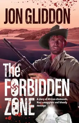 La zona prohibida: Una historia de diamantes africanos, contrabandistas nazis y venganza sangrienta - The Forbidden Zone: A story of African diamonds, Nazi smugglers and bloody revenge