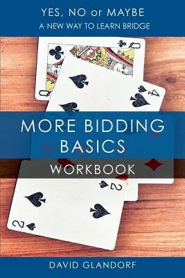 Ynm: Más ejercicios básicos de pujas - Ynm: More Bidding Basics Workbook