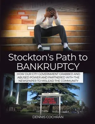 El camino de Stockton hacia la quiebra - Stockton's Path to Bankruptcy