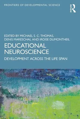 Neurociencia educativa: El desarrollo a lo largo de la vida - Educational Neuroscience: Development Across the Life Span