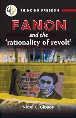 Fanon y la «racionalidad de la revuelta - Fanon and the 'rationality of revolt'