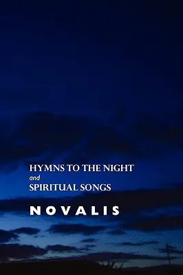 Himnos a la Noche y Cantos Espirituales - Hymns to the Night and Spiritual Songs