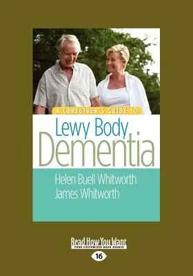 Guía del cuidador sobre la demencia de los cuerpos de Lewy (Gran formato 16pt) - A Caregiver's Guide to Lewy Body Dementia (Large Print 16pt)