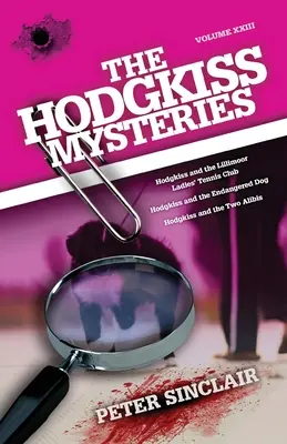 Los misterios de Hodgkiss: Hodgkiss y el club de tenis femenino de Lillimoor y otras historias - The Hodgkiss Mysteries: Hodgkiss and the Lillimoor Ladies' Tennis Club and Other Stories