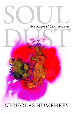 Polvo del alma: la magia de la conciencia - Soul Dust: The Magic of Consciousness