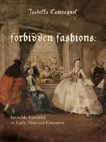 Modas prohibidas: Lujos invisibles en los primeros conventos venecianos - Forbidden Fashions: Invisible Luxuries in Early Venetian Convents