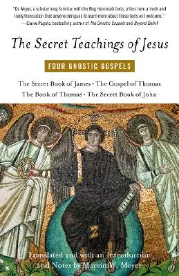 Las enseñanzas secretas de Jesús: Cuatro evangelios gnósticos - The Secret Teachings of Jesus: Four Gnostic Gospels