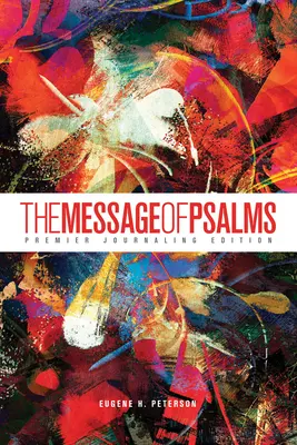 El mensaje de los Salmos: Premier Journaling Edition (Tapa blanda, Blaze Into View) - The Message of Psalms: Premier Journaling Edition (Softcover, Blaze Into View)