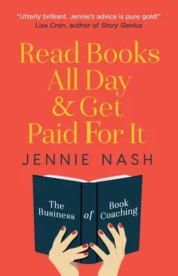 Leer libros todo el día y cobrar por ello: El negocio del coaching literario - Read Books All Day and Get Paid For It: The Business of Book Coaching